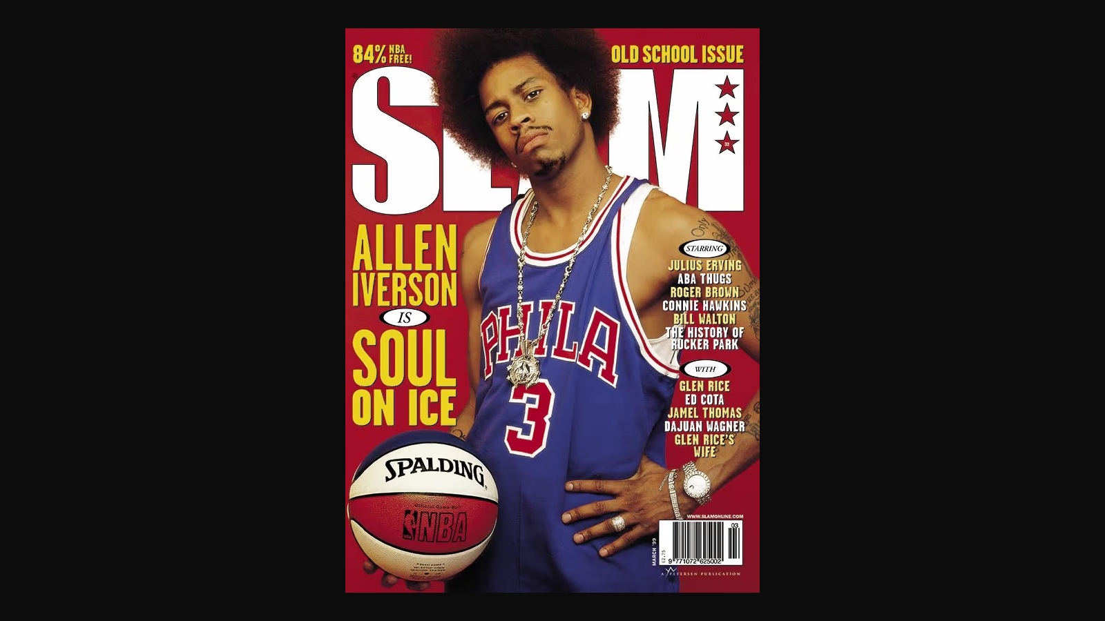 Allen Iverson on the March 1999 cover of SLAM, wearing a throwback Philadelphia jersey, layered jewelry and blown out hair while holding an ABA basketball.